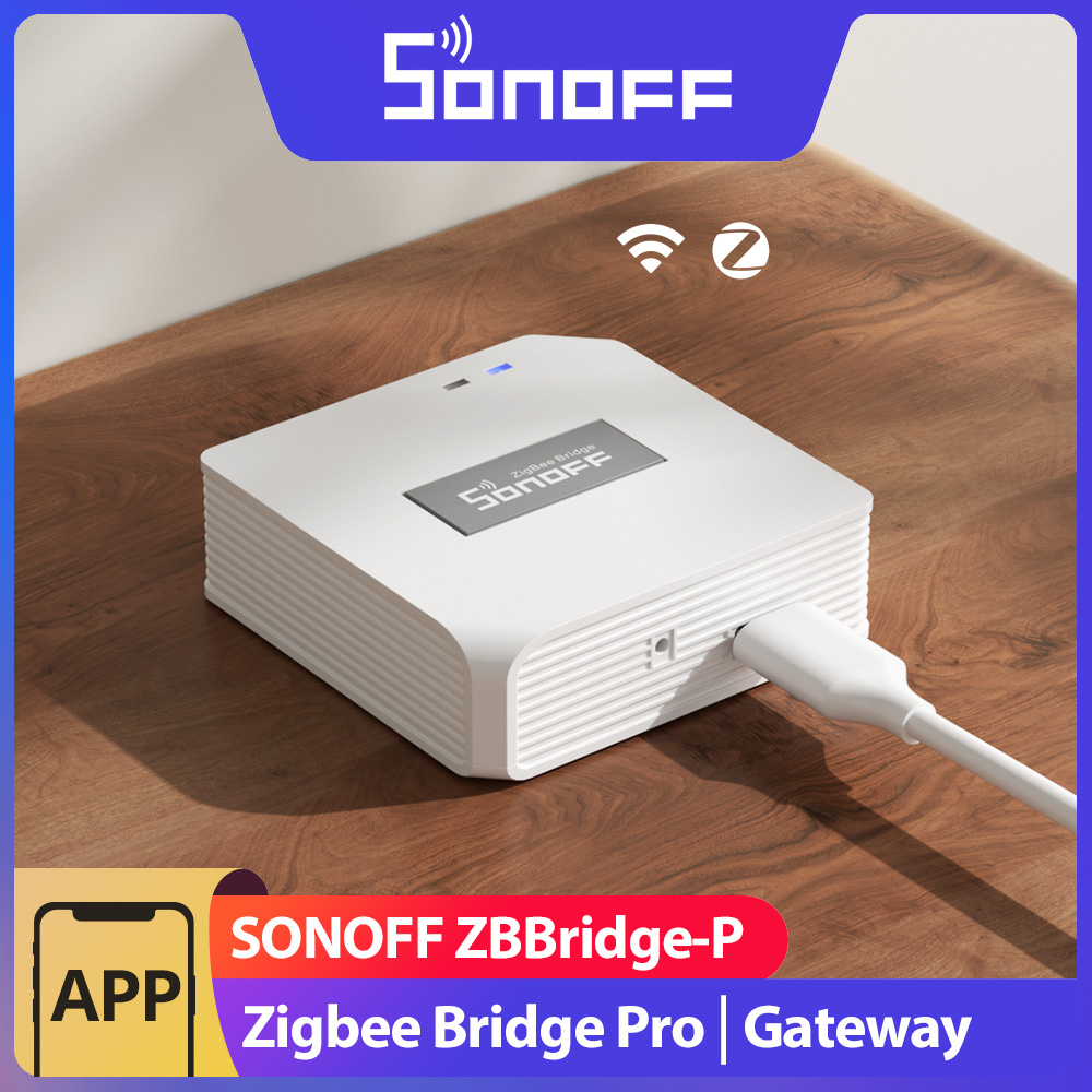 Sonoff Basic - SONOFF ZB Bridge-P ZigBee Pro ESP32